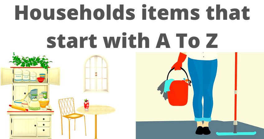 Household items that start with A To Z