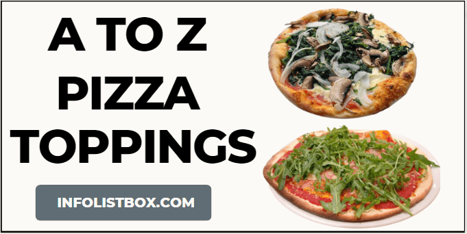 List Of A To Z Pizza Toppings